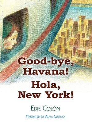 cover image of Good-bye Havana! Hola New York!